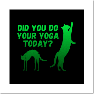 Did you do your yoga today? | Cat stretching design Posters and Art